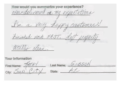 Kathy Gibson in Sun City AZ wrote this review of our Phoenix roofing company: OVER DELIVERED ON MY EXPECTATIONS. I'M A VERY HAPPY CUSTOMER! FINISHED WORK FAST. LEFT PROPERLY TOTALLY CLEAN.